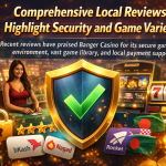 Comprehensive local reviews highlight security and game variety
