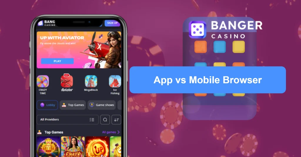Benefits of Using the Banger Casino App vs Mobile Browser