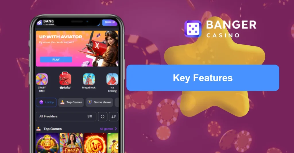Key Features of Banger Casino App